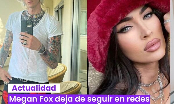 Megan Fox elimino todas sus fotos con Machine Gun Kelly