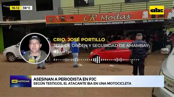 Asesinan a periodista en PJC - ABC Noticias - ABC Color