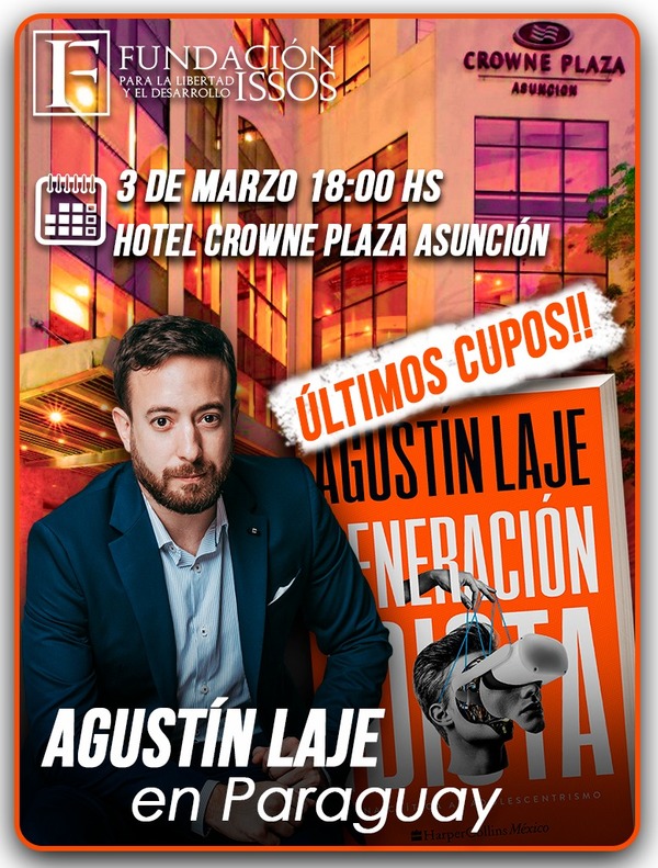 De la mano de la Fundación ISSOS, llega Agustín Laje a nuestro país - Informatepy.com