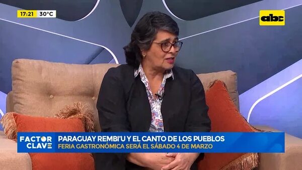 Paraguay Rembi’u y el Canto de los Pueblos - Factor Clave - ABC Color