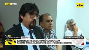 Exintendente de Lambaré, condenado - ABC Noticias - ABC Color