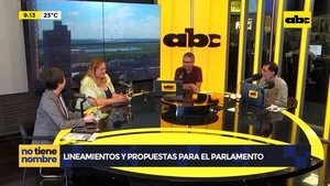 Video: lineamientos y propuestas para el parlamento - no tiene nombre - ABC Color