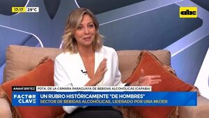 Video: sector de bebidas alcohólicas, liderado por una mujer  - Factor Clave - ABC Color