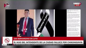 Conmoción en San Ber tras muerte del hijo del intendente por chikungunya - Megacadena — Últimas Noticias de Paraguay