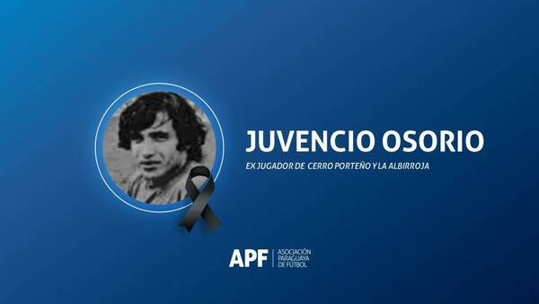 Se fue un ídolo de Cerro Porteño y la Selección Paraguaya