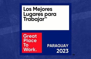 “Los Mejores Lugares para Trabajar en Paraguay 2023” serán premiados por Great Place to Work®