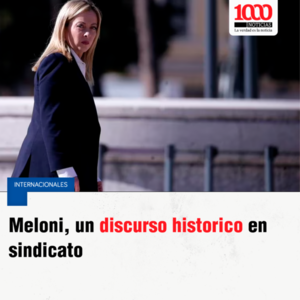 Meloni se postra ante sindicato italiano contrario a su Gobierno | 1000 Noticias