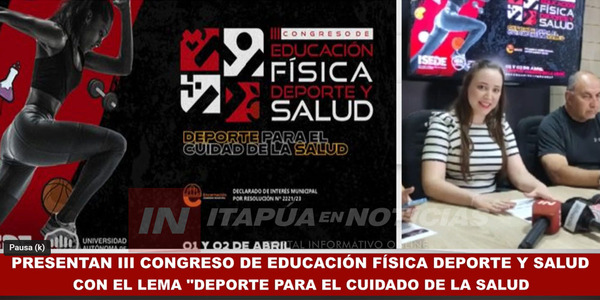 EN LA UNAE PRESENTARON III CONGRESO DE EDUCACIÓN FÍSICA, DEPORTE Y SALUD - Itapúa Noticias