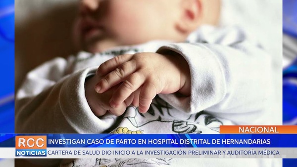 Ministerio de Salud investiga caso de parto en Hospital Distrital de Hernandarias