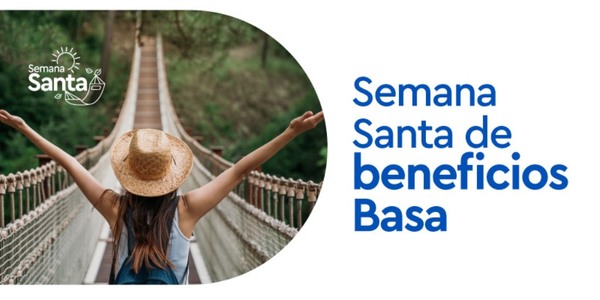Semana Santa y Banco Basa te ofrece beneficios para disfrutar de un tiempo de relax con toda la familia