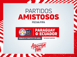 Amistosos confirmados ante Ecuador - APF
