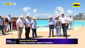 Video: Raices Real Estate inaugura tercera Laguna Cristalina - Mundo empresarial - ABC Color