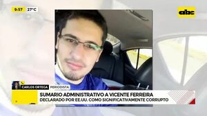 Video: Sumario administrativo a Vicente Ferreira - ABC Noticias - ABC Color