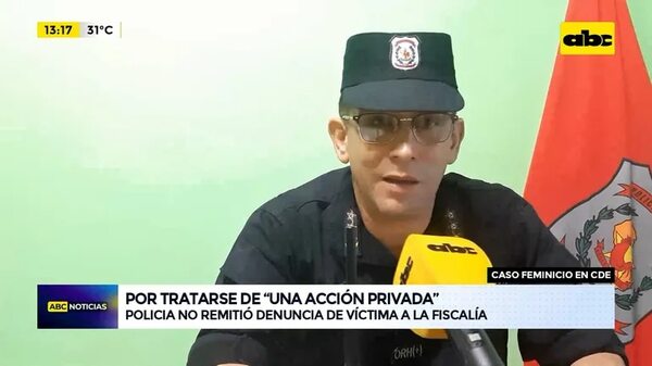 Caso feminicidio en CDE: Policía no remitió denuncia de víctima a la fiscalía - ABC Noticias - ABC Color