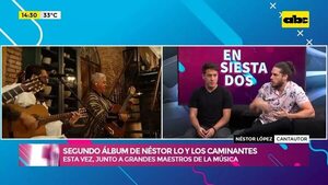 Video: Segundo álbum de Néstor Ló y Los Caminantes - Ensiestados - ABC Color