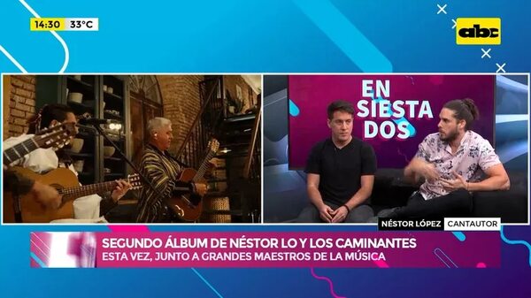 Video: Segundo álbum de Néstor Ló y Los Caminantes - Ensiestados - ABC Color