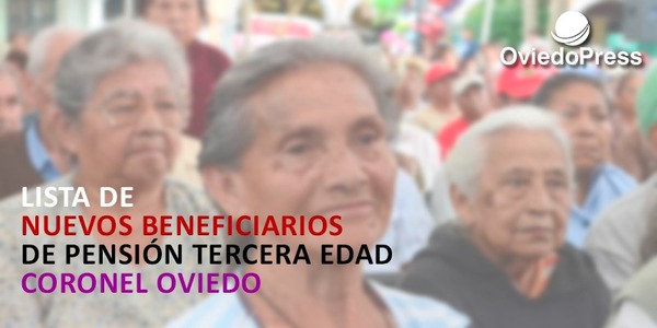 Tercera Edad: 429 nuevos beneficiarios de la pensión estatal en Coronel Oviedo - OviedoPress