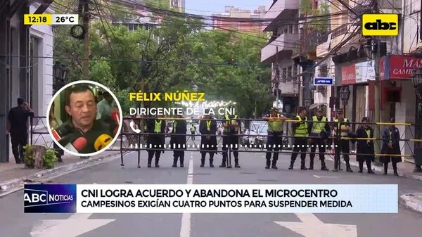 Video: CNI logra acuerdo y abandona el microcentro - ABC Noticias - ABC Color
