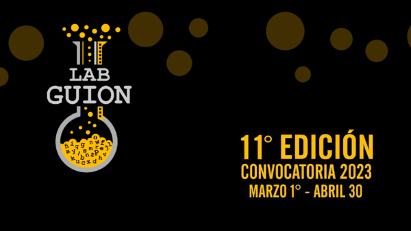 Se encuentra habilitada la convocatoria para el 11° Laboratorio Internacional de Guión - .::Agencia IP::.