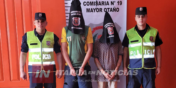 DOS SUJETOS APREHENDIDOS TRAS SUPUESTO HECHO DE HURTO EN MAYOR OTAÑO - Itapúa Noticias