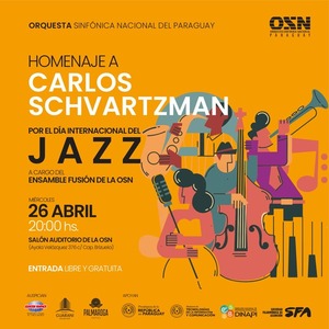 OSN celebrará el “Día Internacional del Jazz” - Homenaje al maestro Carlos Schwartzman - .::Agencia IP::.
