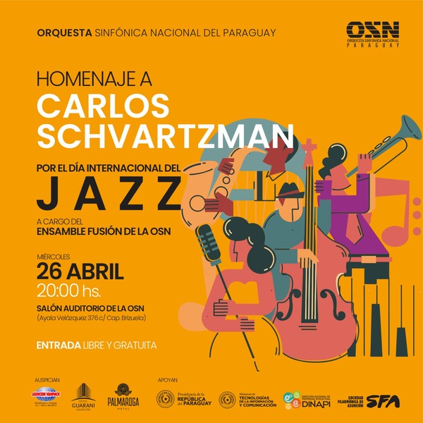 OSN celebrará el “Día Internacional del Jazz” - Homenaje al maestro Carlos Schwartzman - .::Agencia IP::.