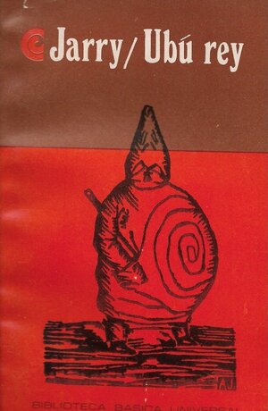 Ubú Rey, Alfred Jarry y la moral francesa - El Trueno