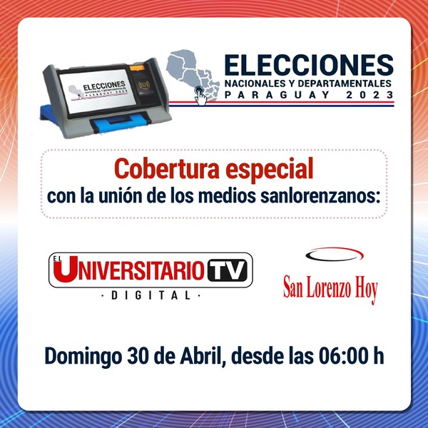 Elecciones 2023: cobertura de San Lorenzo Hoy y el Universitario TV Digital - San Lorenzo Hoy