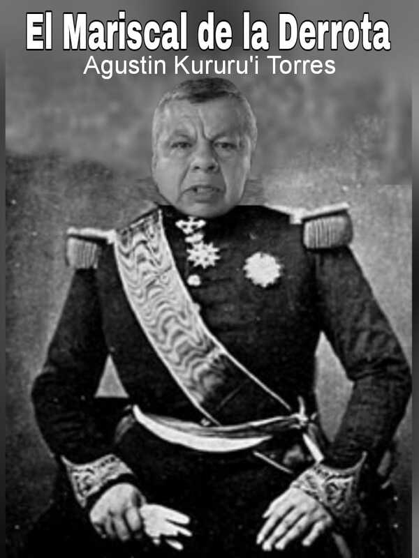 Acusan a Agustin Torres como el Mariscal de la derrota de Zanja Pytá