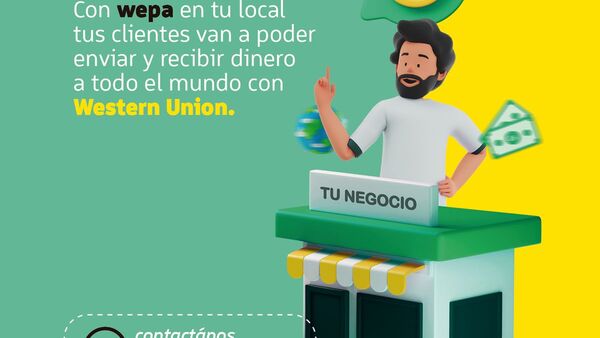 Wepa el master agente de Western Union que puede hacer crecer tu negocio