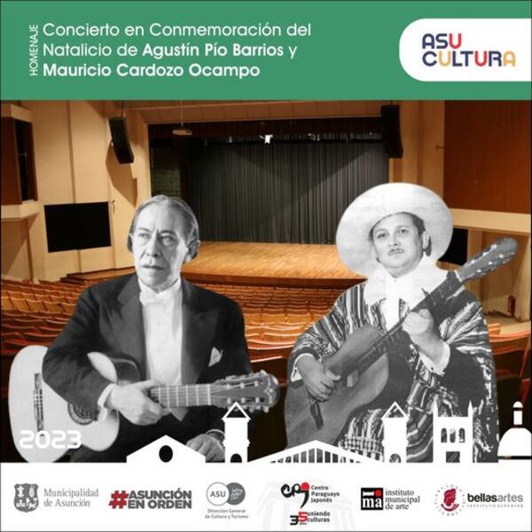 Harán homenaje a icónicos músicos nacionales: Agustín Pío Barrios y Mauricio Cardozo Ocampo