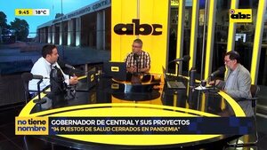 Video: Desafíos y Prioridades en Gobernación de Central   - ABC Noticias - ABC Color
