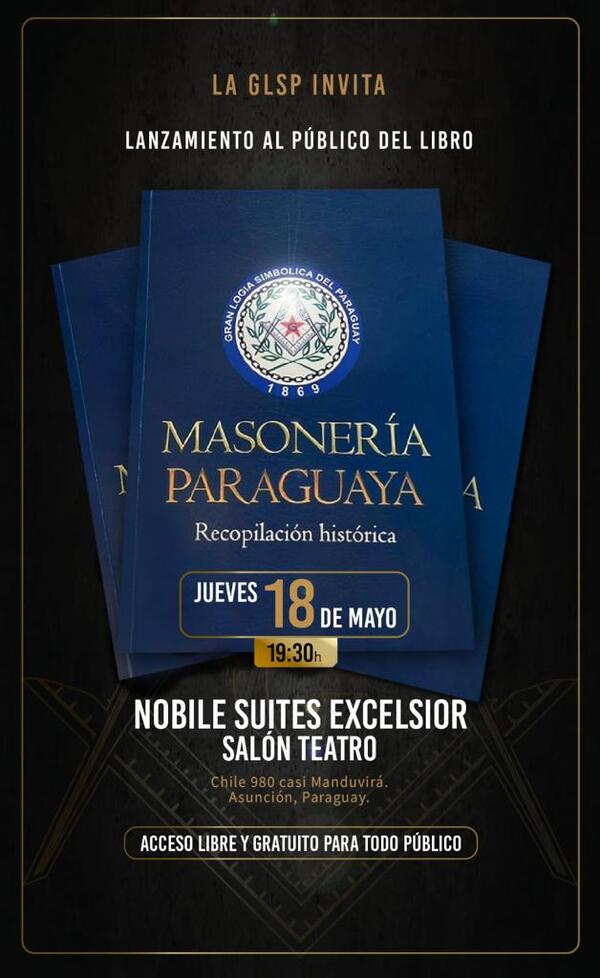 Lanzarán el primer libro de la historia de Masonería Regular en Paraguay - El Independiente