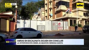 Video: Escalinata sigue sin concluir - ABC Noticias - ABC Color