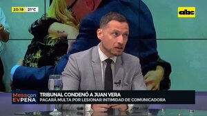 Video: Juan Vera, condenado por lesión de la intimidad - Mesa de Periodistas - ABC Color