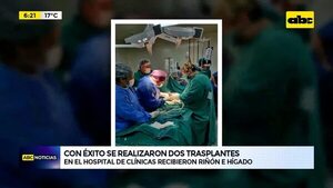 Video: Con éxito se realizaron dos trasplantes simultáneos  - ABC Noticias - ABC Color