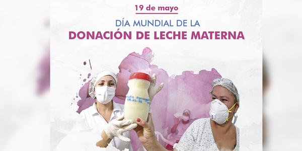 DONA LECHE MATERNA: UN PEQUEÑO GESTO PUEDE ALIMENTAR UN GRAN SUEÑO - Itapúa Noticias