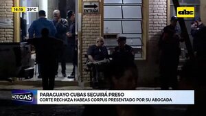 Video: Corte rechaza hábeas corpus y Payo Cubas seguirá preso - ABC Noticias - ABC Color