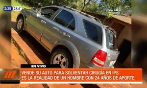 Vende su vehículo para solventar cirugía en IPS | Telefuturo