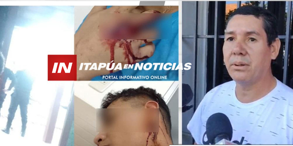 PADRE E HIJO FUERON BRUTALMENTE GOLPEADOS EN ENCARNACIÓN - Itapúa Noticias