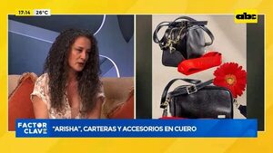 Video: “Arisha”, carteras y accesorios de cueros - Factor Clave - ABC Color