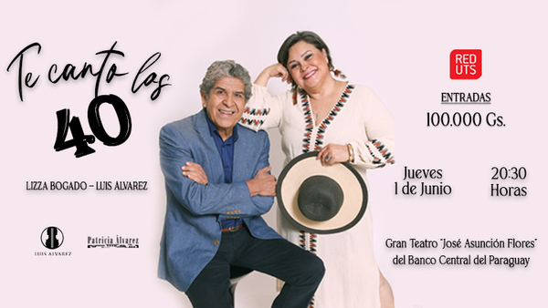 Luis Álvarez y Lizza Bogado "te cantan los 40", en un maravilloso show este 1 de junio - Megacadena — Últimas Noticias de Paraguay