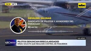Taxi aéreo: Pilotos denuncian irregularidades - ABC Noticias - ABC Color
