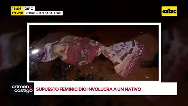 Video: Supuesto feminicidio involucra a un nativo - Crimen y castigo - ABC Color