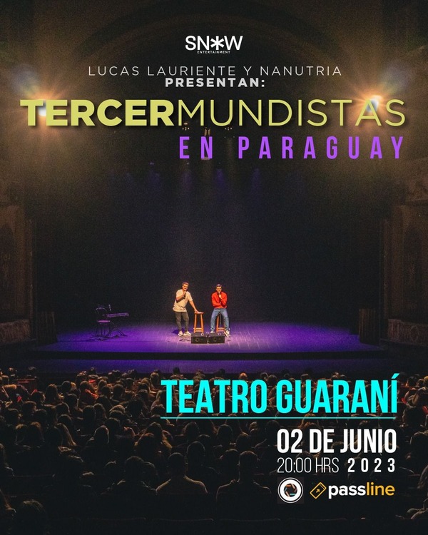 Nanutria y Lucas Lauriente se presentan en vivo con “Tercermundistas: el Show” - .::Agencia IP::.