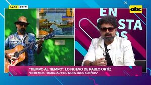 Video: “Tiempo al tiempo”, lo nuevo de Pablo Ortiz - ABC Noticias - ABC Color