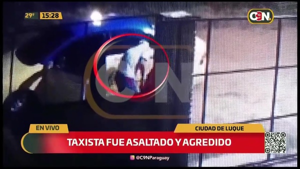 Taxista fue asaltado y agredido en Luque - C9N