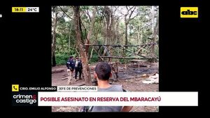 Video: Reportan posible asesinato en Reserva del Mbaracayú - Crimen y castigo - ABC Color