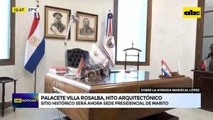 Video: Sitio histórico será ahora sede presidencial de Marito - ABC Noticias - ABC Color