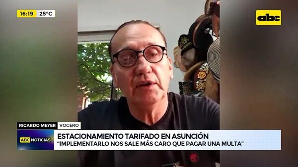 Estacionamiento tarifado: “Implementarlo nos sale más caro”, afirma Ricardo Meyer - ABC Noticias - ABC Color